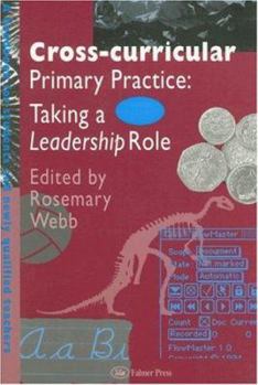 Paperback Cross-Curricular Primary Practice: Taking a Leadership Role Book