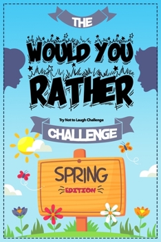 Paperback The Would You Rather Challeng Try Not to Laugh: Spring Edition Book