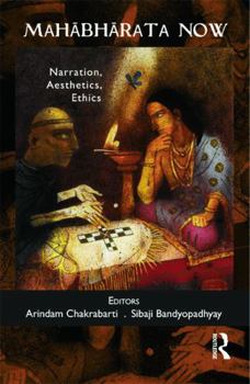 Hardcover Mahabharata Now: Narration, Aesthetics, Ethics Book