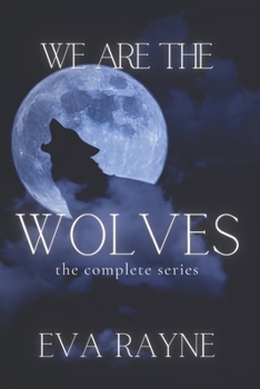 Paperback We Are the Wolves: The Complete Series Book