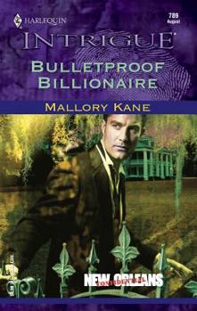 Bulletproof Billionaire - Book #2 of the New Orleans Confidential