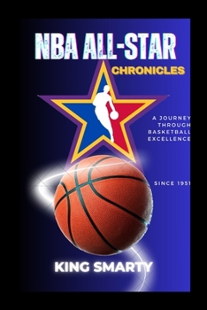 Paperback NBA All-Star Chronicles: A Journey Through Basketball Excellence Book