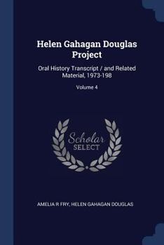 Paperback Helen Gahagan Douglas Project: Oral History Transcript / and Related Material, 1973-198; Volume 4 Book