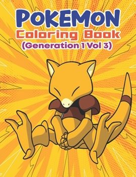 Paperback Pokemon Coloring Book (Generation 1 Vol 3): Activity Book For Pokemon Lover. Book