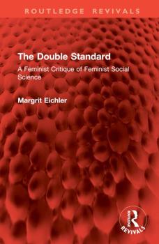 Hardcover The Double Standard: A Feminist Critique of Feminist Social Science Book