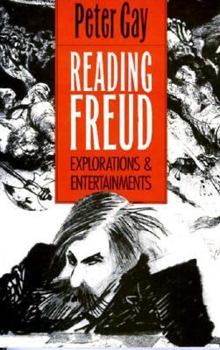 Reading Freud: Explorations and Entertainments