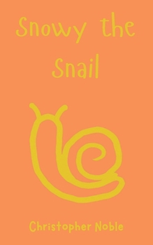 Paperback Snowy the Snail Book
