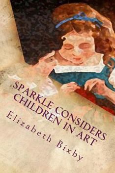 Paperback Sparkle Considers Children in Art Book