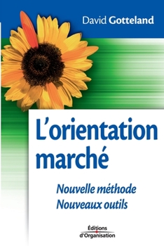 Paperback L'orientation marché: Nouvelle méthode. Nouveaux outils [French] Book
