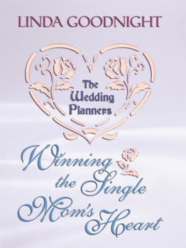 Winning the Single Mum's Heart - Book #7 of the Wedding Planners