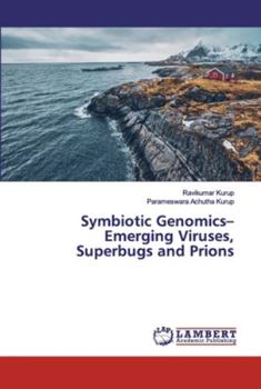 Paperback Symbiotic Genomics- Emerging Viruses, Superbugs and Prions Book