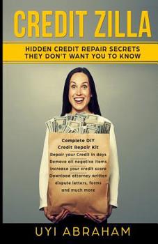 Paperback Credit Zilla: Hidden Credit Repair Secrets They Don't Want You to Know Book