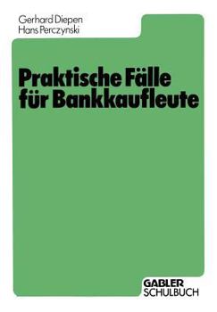 Paperback Praktische Fälle Für Bankkaufleute [German] Book