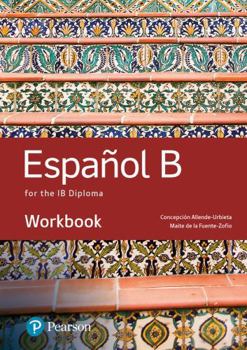 Paperback Spanish B for the IB Diploma Workbook (Pearson International Baccalaureate Diploma: International Editions) Book