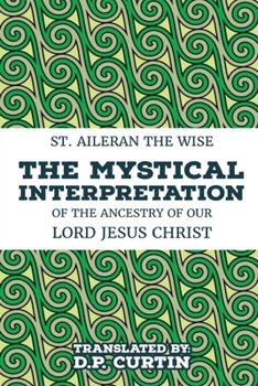 Paperback The Mystical Interpretation of the ancestry of Our Lord Jesus Christ Book