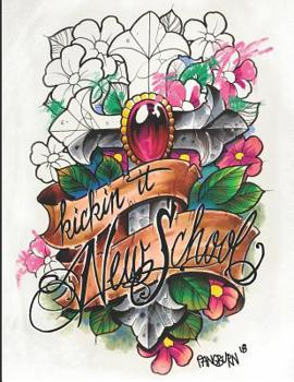 Paperback Kickin it New School: An adult coloring book of illustrative tattoo designs Book