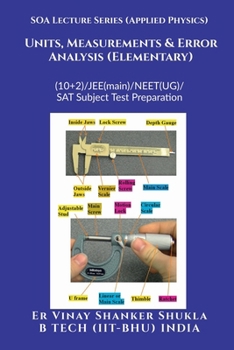 SOA Lecture Series (Applied Physics) Units, Measurements & Error Analysis (Elementary): (10+2)/JEE(main)/NEET(UG)/SAT Subject Test Preparation