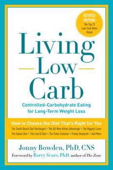 Paperback Living Low Carb: Controlled-Carbohydrate Eating for Long-Term Weight Loss Book