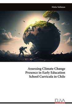 Paperback Assessing Climate Change Presence in Early Education School Curricula in Chile Book
