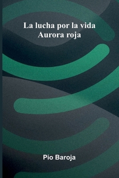 Paperback La Lucha Por La Vida: Aurora Roja [Spanish] Book