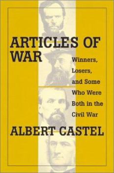 Hardcover Articles of War: Winners, Losers, and Some Who Were Both During the Civil War Book