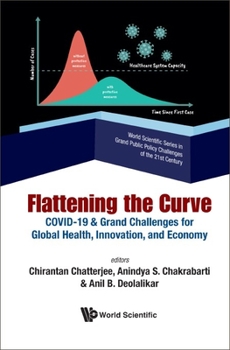 Hardcover Flattening the Curve: Covid-19 & Grand Challenges for Global Health, Innovation, and Economy Book