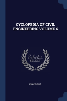 Paperback Cyclopedia of Civil Engineering Volume 6 Book
