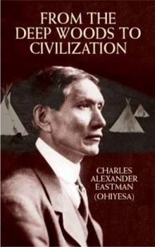 Paperback From the Deep Woods to Civilization Book