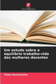 Paperback Um estudo sobre o equilíbrio trabalho-vida das mulheres docentes [Portuguese] Book