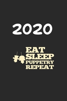 Daily Planner And Appointment Calendar 2020: Puppetry  Hobby And Sport Daily Planner And Appointment Calendar For 2020 With 366 White Pages