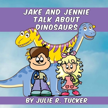 Paperback Jake and Jennie Talk about Dinosaurs Book