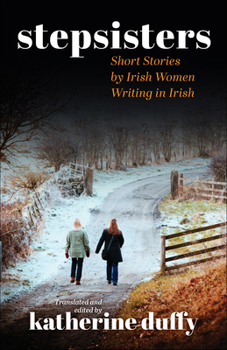 Paperback Stepsisters: Stories in Irish by Irish Women Book