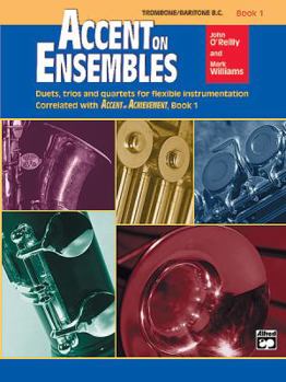 Paperback Accent on Ensembles, Book 1: Trombone / Baritone B.C. (Accent on Achievement) Book