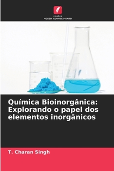 Paperback Química Bioinorgânica: Explorando o papel dos elementos inorgânicos [Portuguese] Book