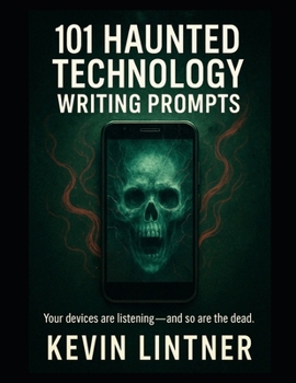 Paperback 101 Haunted Technology Writing Prompts Book