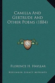 Paperback Camilla And Gertrude And Other Poems (1884) Book