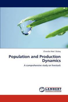 Population and Production Dynamics: A comprehensive study on livestock