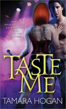 Taste Me - Book #1 of the Underbelly Chronicles