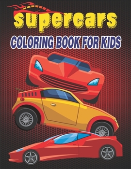 Paperback Supercars Coloring Book For Kids: A Collection Supercars Design for Kids Book