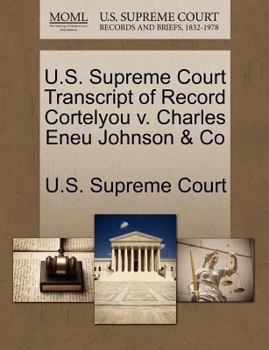 Paperback U.S. Supreme Court Transcript of Record Cortelyou V. Charles Eneu Johnson & Co Book
