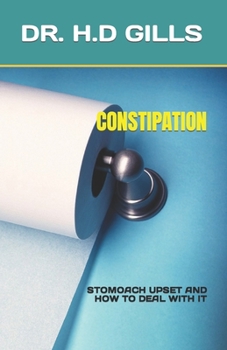 Paperback Constipation: Stomoach Upset and How to Deal with It Book