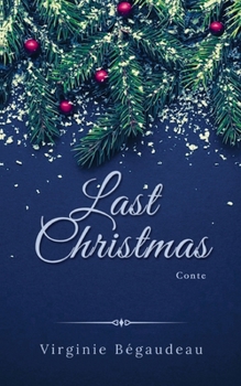 Paperback Last Christmas: Un conte de Noël [French] Book