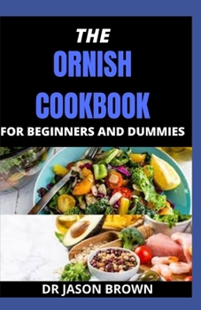 Paperback The Ornish Cookbook for Beginners and Dummies Book