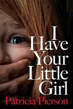 Paperback I Have Your Little Girl Book