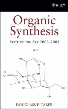 Hardcover Organic Synthesis: State of the Art 2003 - 2005 Book