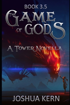 A Tower Novella - Book #3.5 of the Game of Gods