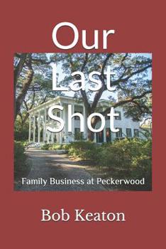 Paperback Our Last Shot: Family Business at Peckerwood Book