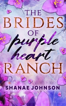 The Brides of Purple Heart Ranch Illustrated Hard Cover
