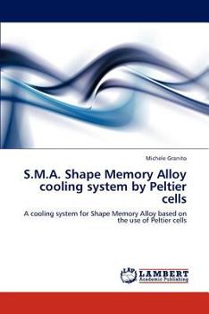 Paperback S.M.A. Shape Memory Alloy cooling system by Peltier cells Book