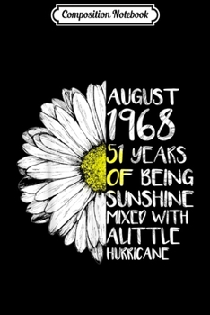 Paperback Composition Notebook: AUGUST Girl Made In 1968 51st Years Sunshine Hurricane Journal/Notebook Blank Lined Ruled 6x9 100 Pages Book